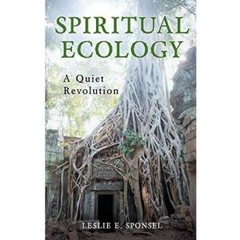 Spiritual Ecology: A Transformative Guide to Environmental Consciousness
