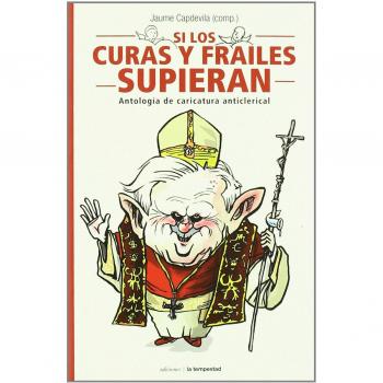 Si Los Curas Y Los Frailes Supier - Jaume Capdevila