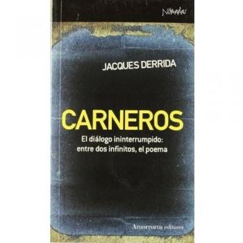 Carneros: El diálogo ininterrumpido: entre dos infinitos, el poema