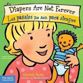Diapers Are Not Forever: A Bilingual Board Book for Potty Training