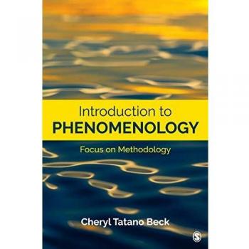 Introduction to Phenomenology: A Comprehensive Guide by Cheryl Tatano Beck