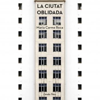 La ciutat oblidada - Maria Carme Roca