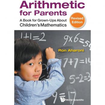 Aritmética para Padres: Libro de Matemáticas Infantiles para Adultos (Edición Revisada, Tapa Blanda)
