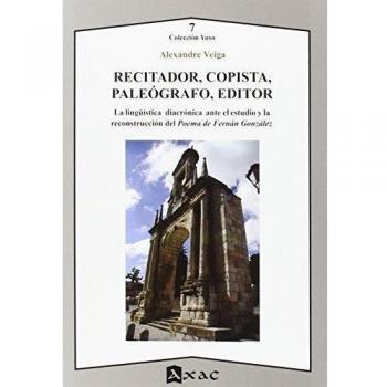 Recitador, copista, paleógrafo, editor