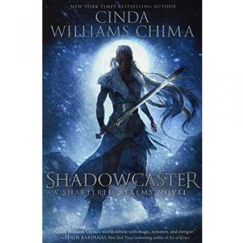 Shadowcaster: Shattered Realms Book 2 by Cinda Williams Chima