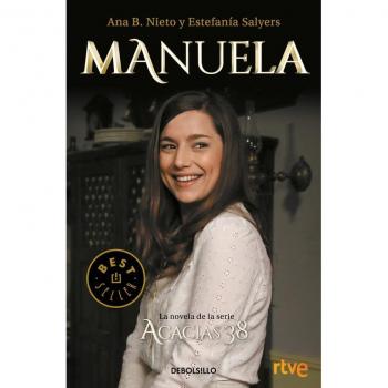 Manuela. La novela de Acacias 38 - Ana B. Nieto/estefanía Salyers