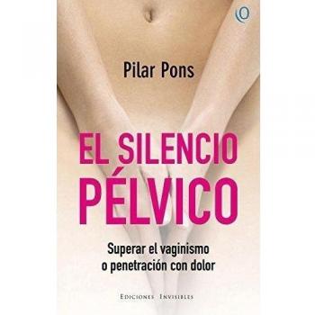 El Silencio Pélvico - Pilar Pons Umbría