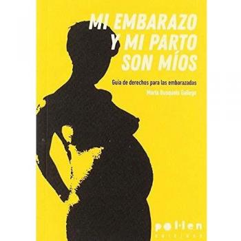 Mi embarazo y Mi Parto Son míos