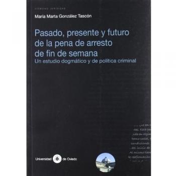 Pasado, presente y futuro de la pena de arresto de fin de semana