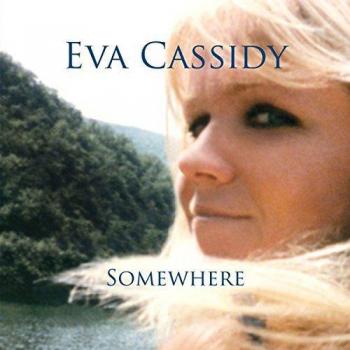 Eva Cassidy: Somewhere