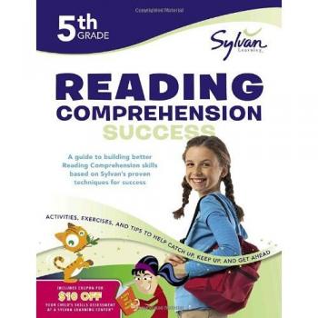 5th Grade Reading Comprehension Success Workbook: Reading and Preparation, Context and Indifference, Main Ideas and Details, Point of View, Making ... and More