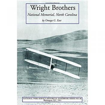Guía Histórica en Papel de los Hermanos Wright: Monumento Nacional, Carolina del Norte (Servicio de Parques Nacionales, Manual Histórico, Banda 34)