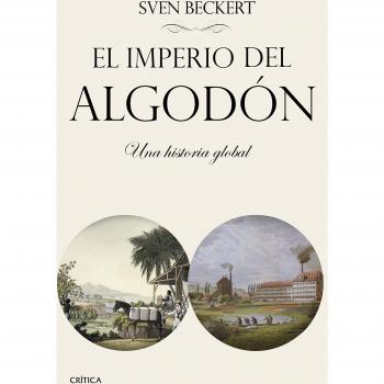El imperio del algodón: Una historia global