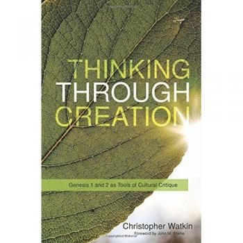 Thinking Through Creation: Genesis 1 and 2 as Tools of Cultural Critique