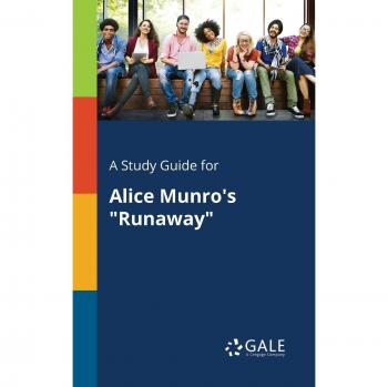 Comprehensive Study Guide for Alice Munro's Runaway - Gale, Cengage Learning