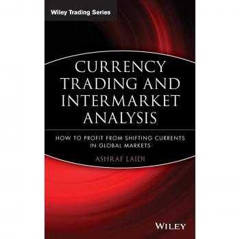Currency Trading: How to Profit from the Shifting Currents in Global Markets