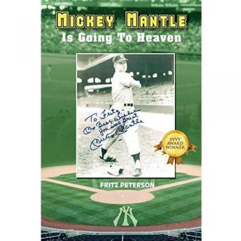 Mickey Mantle Is Going to Heaven: A Baseball Biography of the Legendary Player