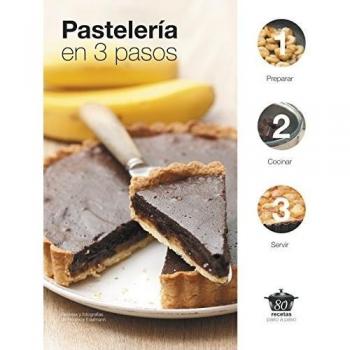Pastelería En 3 Pasos - Florence Edelmann
