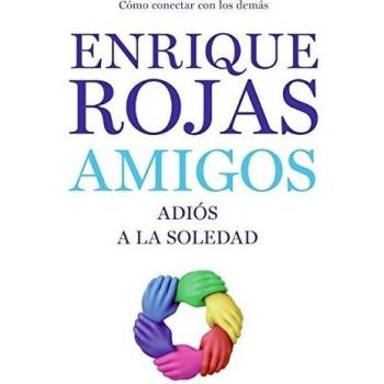 Amigos/ Friends: Adios a la soledad/ Goodbye to Loneliness