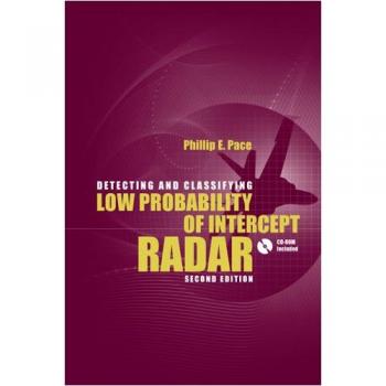 Detecting and Classifying Low Probability of Intercept Radar  2nd ed.