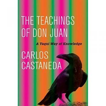 The Teachings of Don Juan: A Yaqui Way of Knowledge