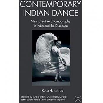 Contemporary Indian Dance: New Creative Choreography in India and the Diaspora