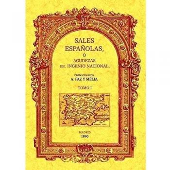 Sales españolas o agudezas del ingenio nacional