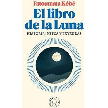 El libro de la luna: Historia, mitos y leyendas
