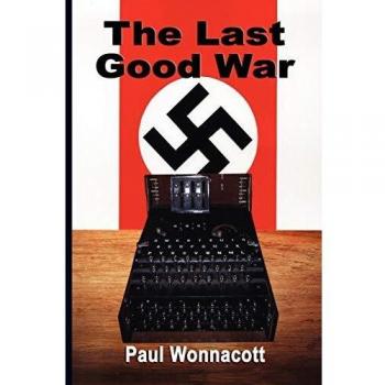 The Last Good War: A Novel (Paperback Edition)