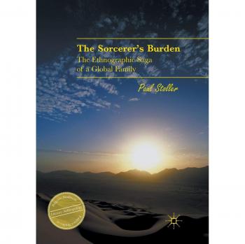 The Sorcerer's Burden: An Ethnographic Exploration of Global Family Dynamics