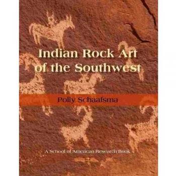 Indian Rock Art of the Southwest