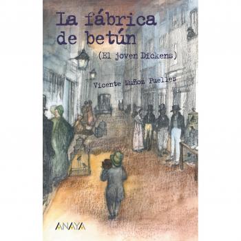 La fábrica de betún: El joven Dickens