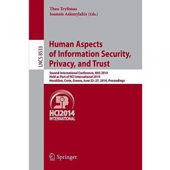 Human Aspects of Information Security, Privacy, and Trust: Second International Conference, HAS 2014, Held as Part of HCI International 2014, ... 8533