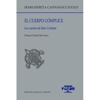 El cuerpo cómplice: Los cuentos de Julio Cortázar: 238