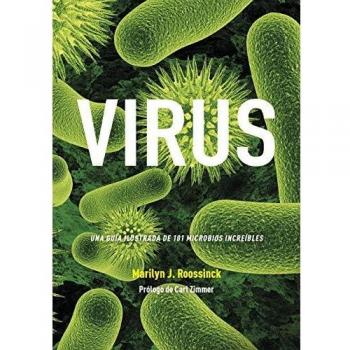 Virus. Una Guía Ilustrada De 101 Microbios Increíbles: 35 - ROOSSINCK, MARILYN J.