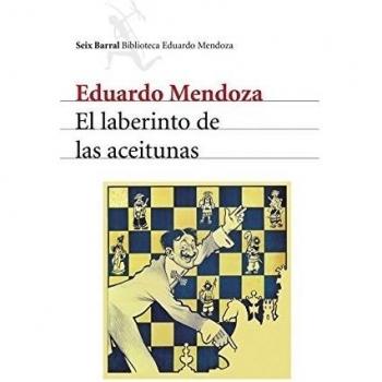 El laberinto de las aceitunas - Eduardo Mendoza