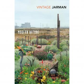 Diario Moderno de Naturaleza: Los Diarios de Derek Jarman, 1989 - 1990 (Clásicos Vintage)