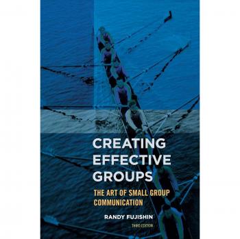 Effective Group Communication Guide: Mastering Small Team Dynamics, Third Edition