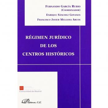 Régimen Jurídico De Los Centros Históricos