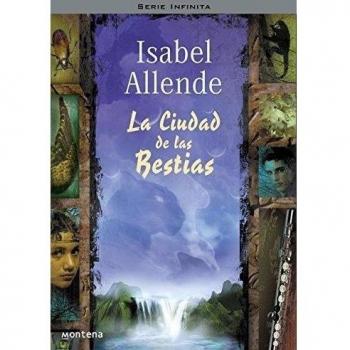 La Ciudad de las Bestias - Isabel Allende