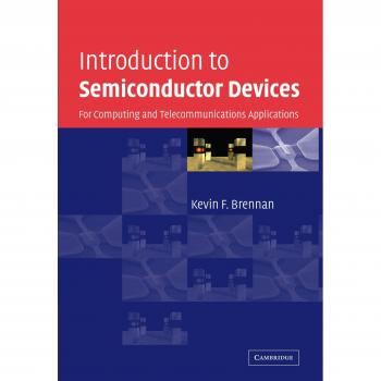 Introducción a los Dispositivos Semiconductores: Aplicaciones en Computación y Telecomunicaciones - Kevin F. Brennan