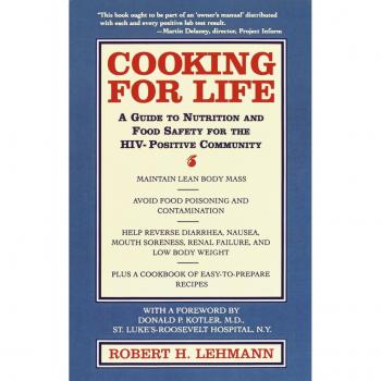 Cooking for Life: Nutrition and Food Safety Guide for the HIV-Positive Community