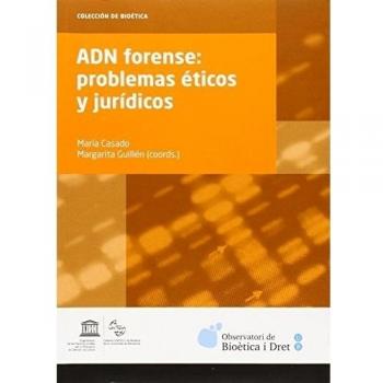 ADN forense. Problemas éticos y jurídicos