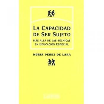 La capacidad de ser sujeto: Más allá de las técnicas en educación especial: 88