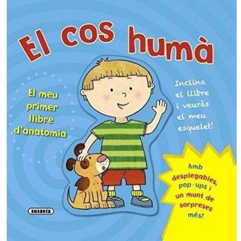 El cos humà. El meu primer llibre d'anatomia