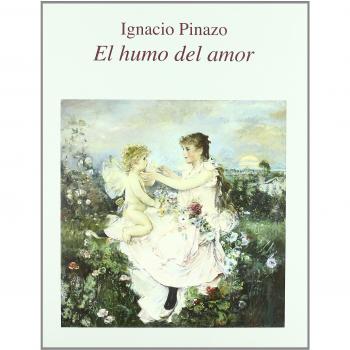 IGNACIO PINAZO: EL HUMO DEL AMOR