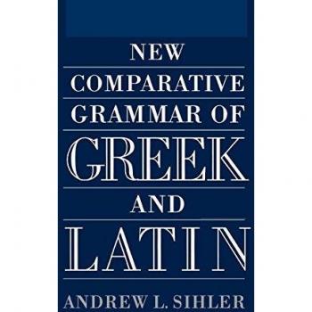 New Comparative Grammar of Greek and Latin