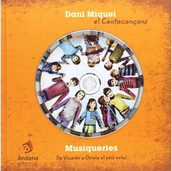 Musiqueries. De Vinaròs o Oriola el país vola!: 3 - Miquel Antich Dani