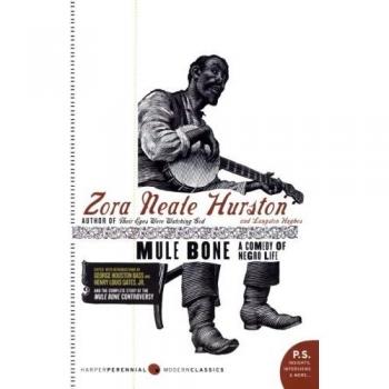 Mule Bone: A Comedy of Negro Life (Modern Classic Edition)