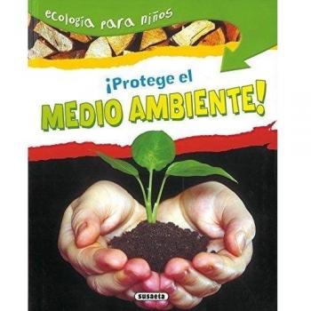 Protege El Medio Ambiente.